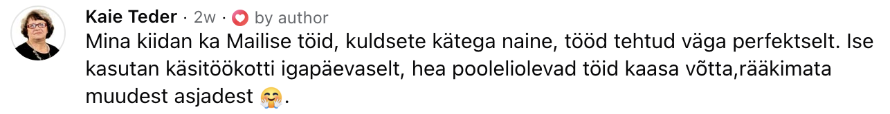 Kaie Tederi tagasiside Facebookis: kuldsete kätega naine, tööd tehtud väga perfektselt.